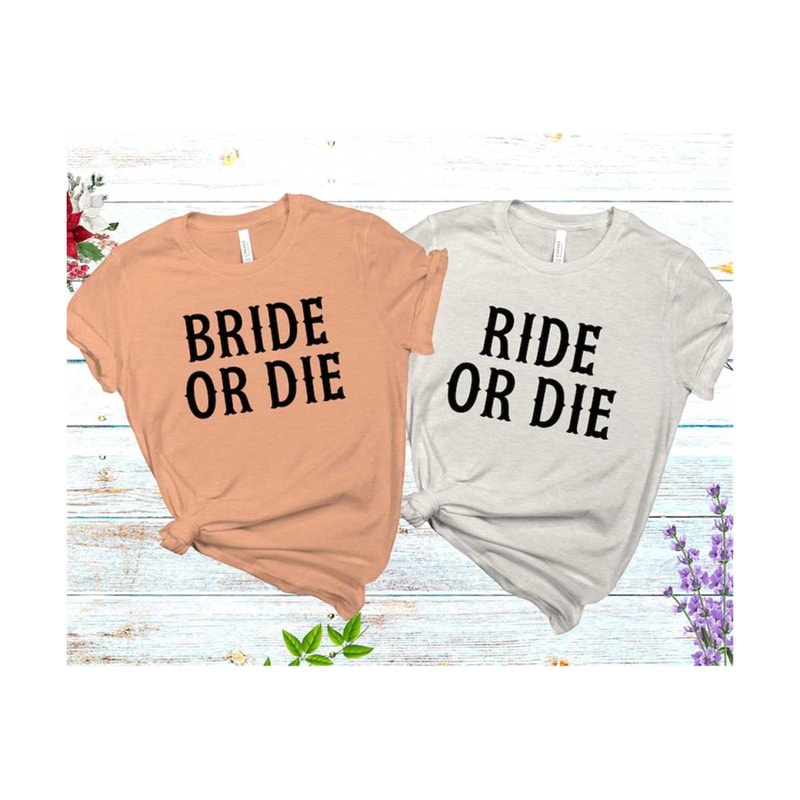 MR-3092023112145-bride-or-die-svg-ride-or-die-svg-bridal-shower-gift-image-1.jpg