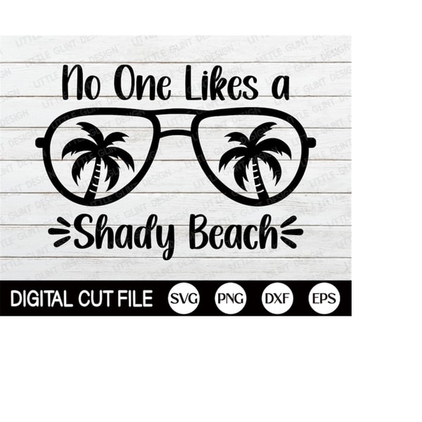 MR-309202311233-no-one-likes-a-shady-beach-svg-summer-quote-svg-summer-image-1.jpg