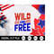 MR-3092023113126-wild-and-free-svg-4th-of-july-svg-patriotic-svg-image-1.jpg
