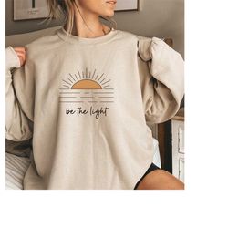 minimalist be the light sweatshirt, christian sweater, religious crewneck sweatshirt, faith pullover, bible sweater,chri