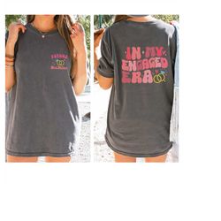 in my engaged era shirt, custom bride shirt, engagement gift for her, wedding gift, bridal shower gift, future mrs shirt