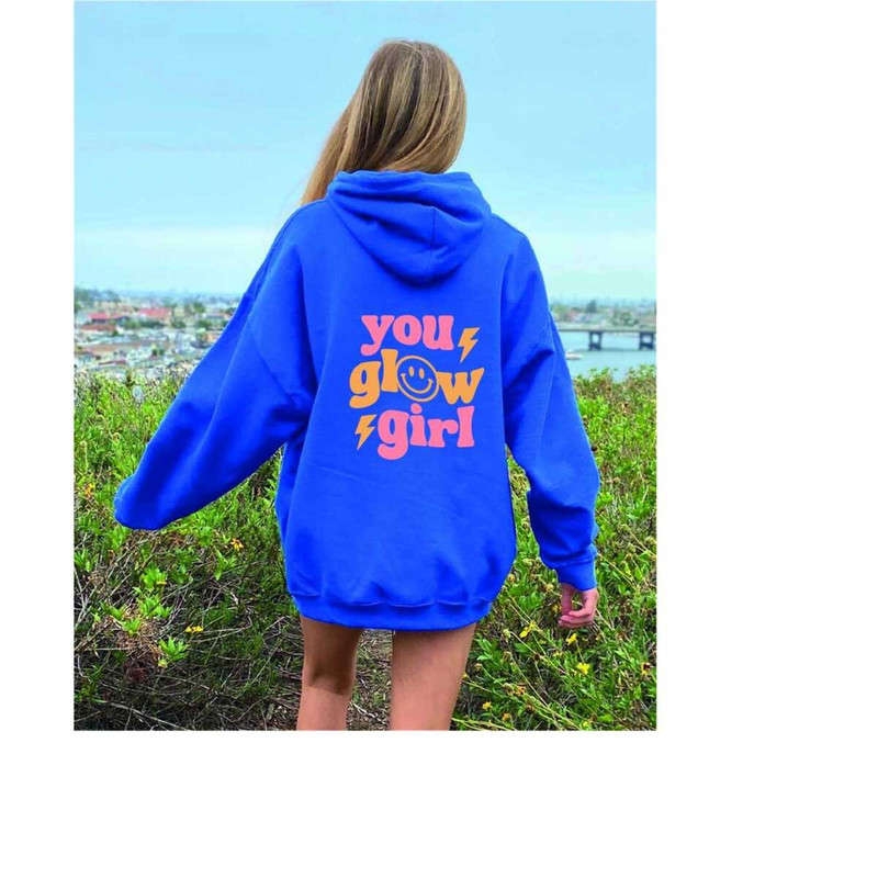 MR-3092023113535-you-glow-girl-hoodie-trendy-sweatshirt-vsco-hoodie-trendy-image-1.jpg