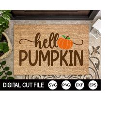 hello pumpkin svg, fall svg, hello fall doormat svg, autumnl svg, welcome sign, thanksgiving welcome mat, png, dxf, svg
