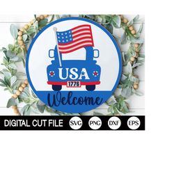 patriotic welcome sign, round door hanger svg, 4th of july sign svg, america flag truck door decor, glowforge, png, svg