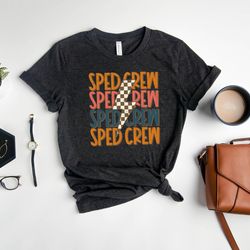 retro sped crew shirts, sped teacher shirt, sped squad shirts, gift for teacher, special education students shirt, schoo
