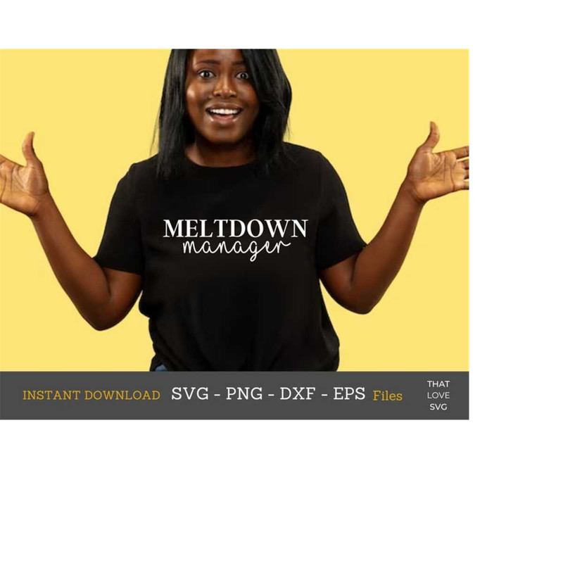 MR-309202312458-meltdown-manager-svg-momlife-svg-mom-svg-eps-png-instant-image-1.jpg