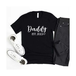 daddy est. 2023 shirt, baby announcement shirt, promoted to daddy, gift for husband, fathers day gift, new dad tee, dad