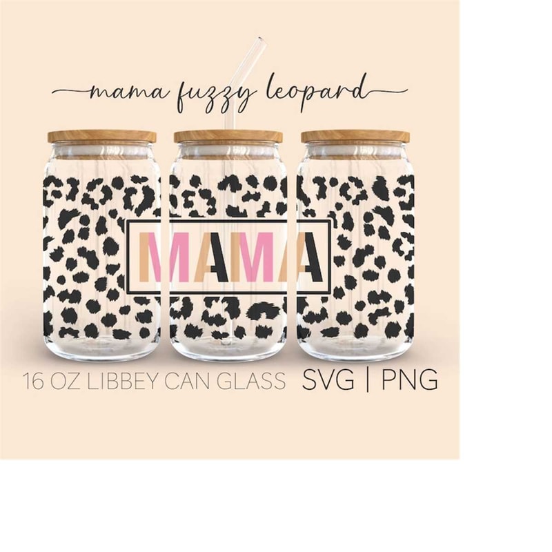 MR-3092023121415-mama-fuzzy-leopard-16oz-glass-can-cutfile-mama-svg-fuzzy-image-1.jpg
