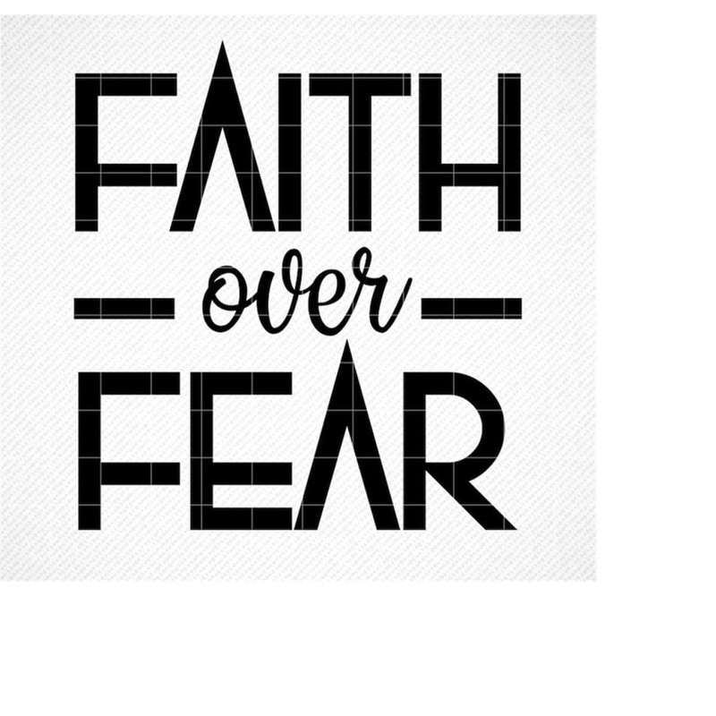 MR-309202312206-faith-over-fear-svg-faith-svg-jesus-svg-god-svg-religious-image-1.jpg