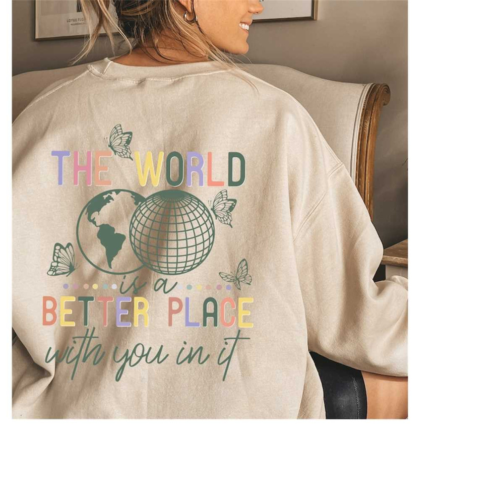 MR-3092023122156-the-world-is-a-better-place-with-you-in-it-aesthetic-hoodie-image-1.jpg