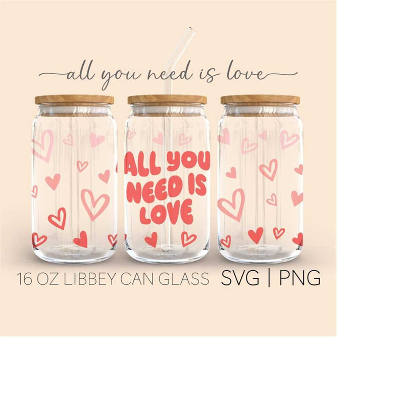 MR-3092023122251-all-you-need-is-love-16oz-glass-can-cutfile-valentines-image-1.jpg