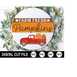 fall welcome sign, round door hanger svg, farm fresh pumpkins vintage truck laser file, autumn sign svg, glowforge, svg