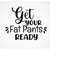 MR-3092023122745-get-your-fat-pants-ready-svg-thanksgiving-svg-cut-file-image-1.jpg