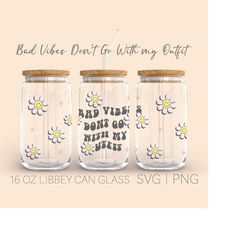 Bad Vibes Don't Go With My Coffee Libbey Can Glass Svg, 16 Oz Can Glass, Coffee Cup Svg, Libbey Glass Wrap, Good Vibes S
