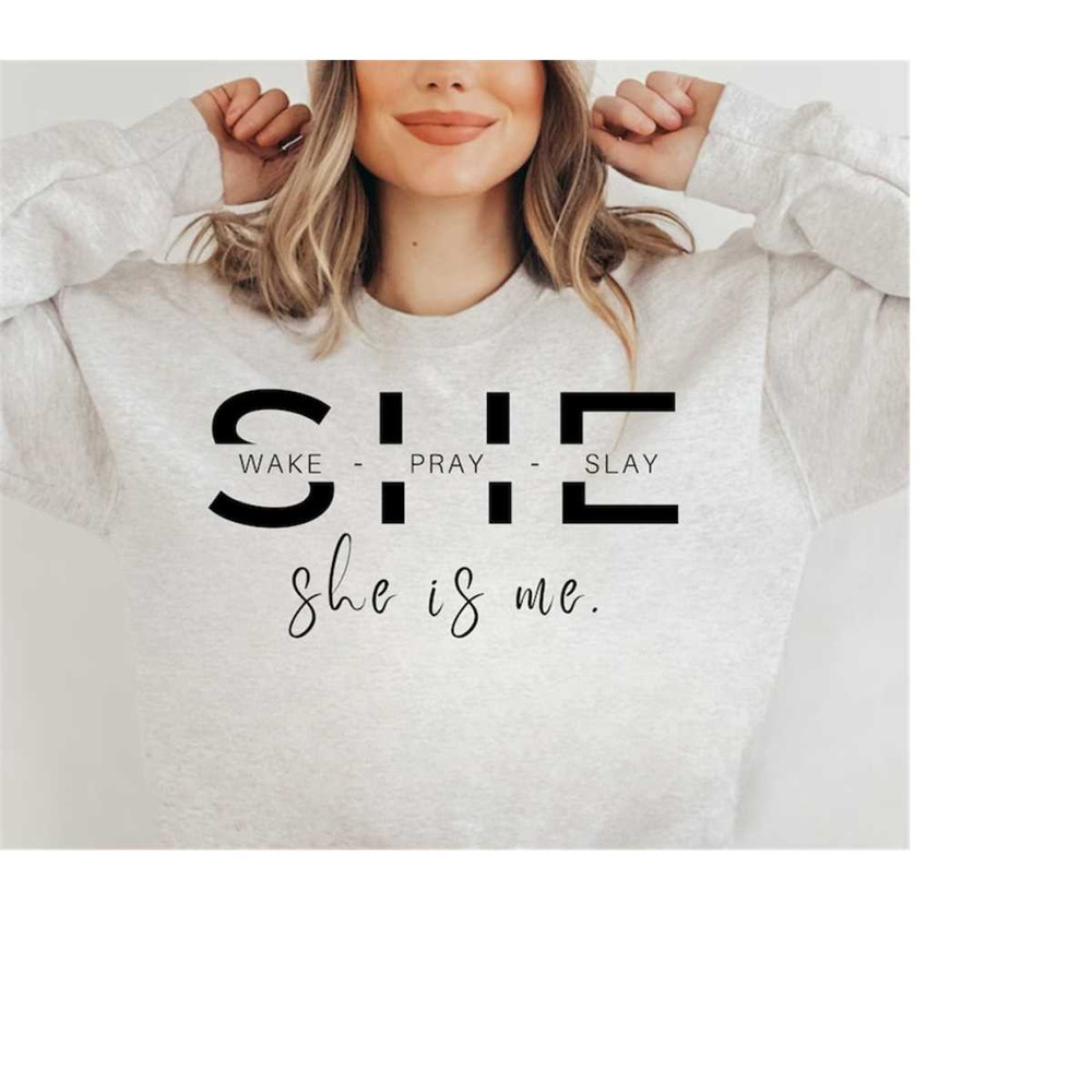 MR-3092023123757-she-wake-pray-slay-she-is-me-svg-i-am-she-svg-she-is-strng-image-1.jpg