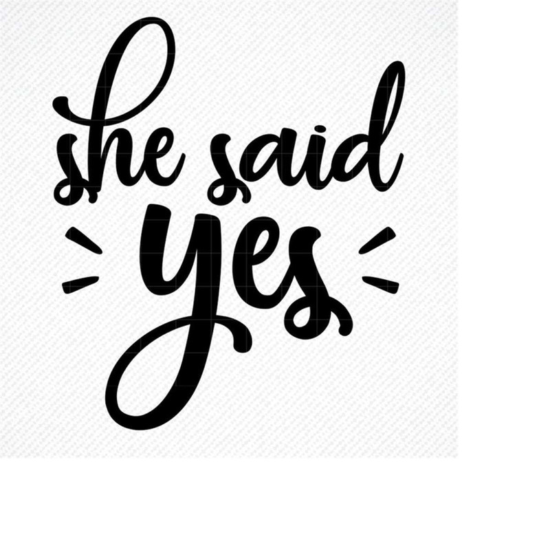 MR-309202312434-she-said-yes-she-said-yes-svg-she-said-yes-sign-svgcut-image-1.jpg