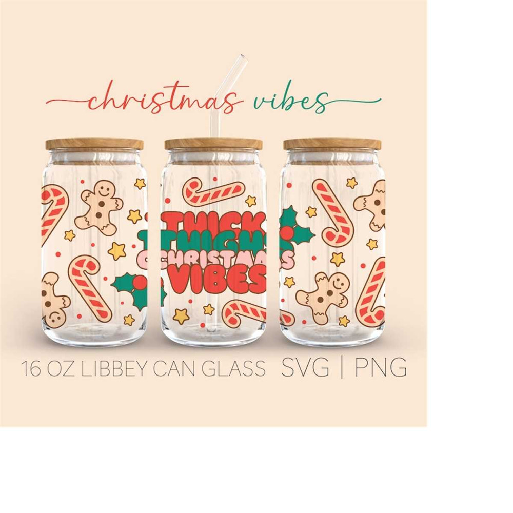 MR-3092023124633-thick-thighs-christmas-vibes-16oz-glass-can-cutfile-thick-image-1.jpg