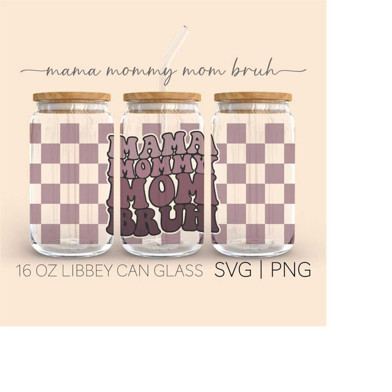 MR-309202312477-mama-mommy-mom-bruh-checkered-16oz-glass-can-cutfile-mama-image-1.jpg