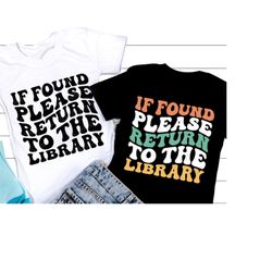 if found please return to the library svg, back to school svg, teacher librarian shirt, svg files for cricut