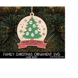 family christmas ornament svg laser file, christmas tree svg, family name ornament, family christmas decor, glowforge la