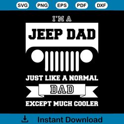 Im A Jeep Dad Svg, Vehicle Svg, Jeep Dad Svg, Normal Dad Svg, Cooler Svg, Transport Svg, Vehicle Legends Codes Svg, Vehi
