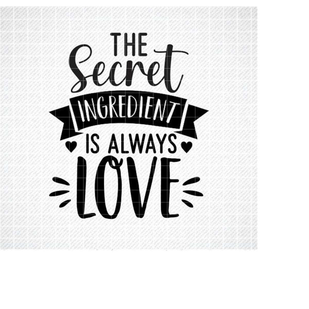 MR-309202313224-the-secret-ingredient-is-always-love-svg-instant-download-image-1.jpg