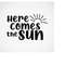 MR-309202313829-here-comes-the-sun-svg-summer-svg-summer-quote-svg-vacation-image-1.jpg
