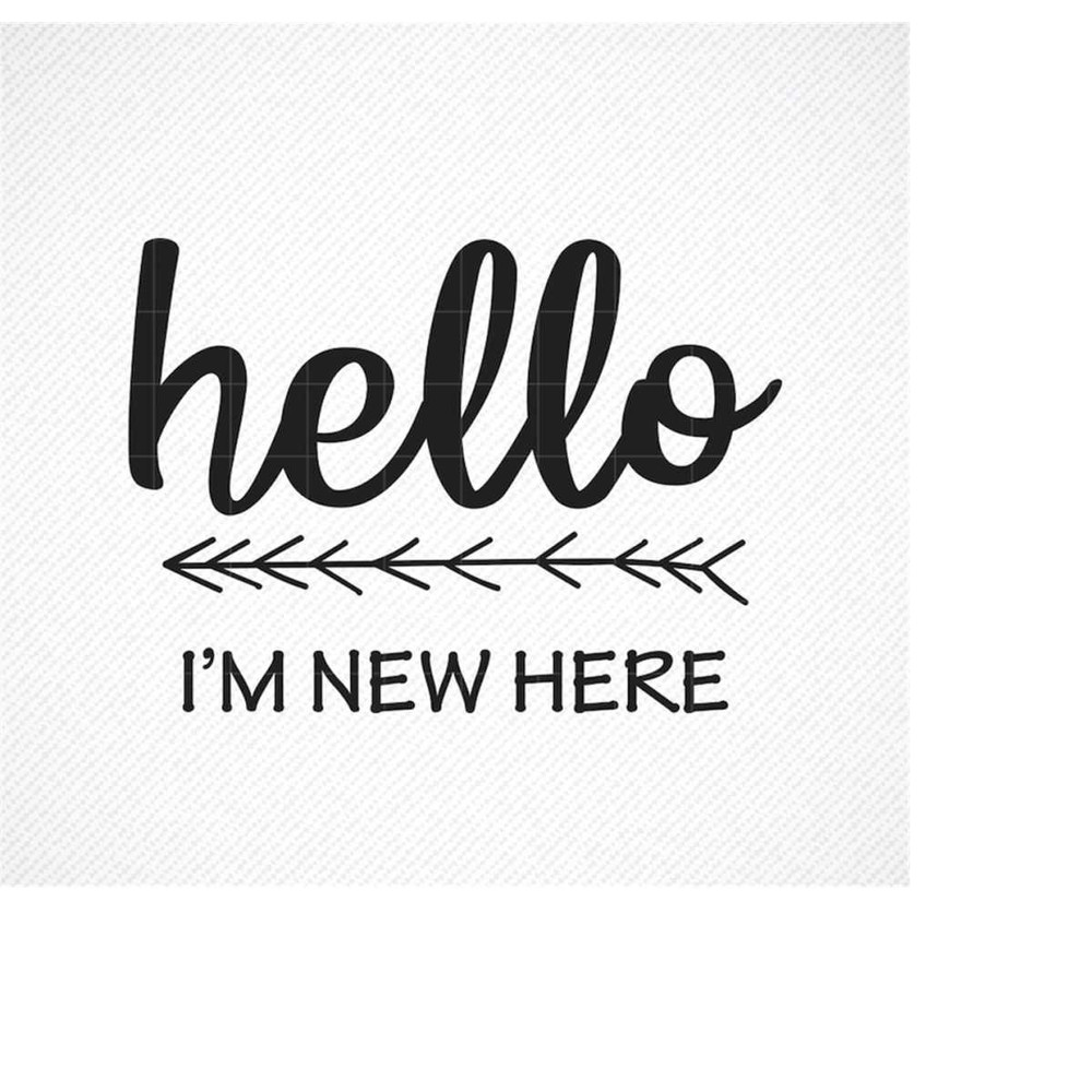 MR-309202313917-hello-im-new-here-svg-baby-newborn-svg-vector-image-cut-image-1.jpg