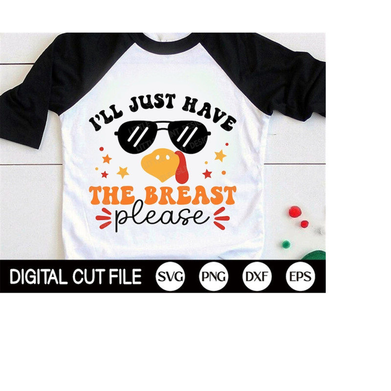 MR-309202313164-ill-just-have-the-breast-please-svg-funny-thanksgiving-image-1.jpg