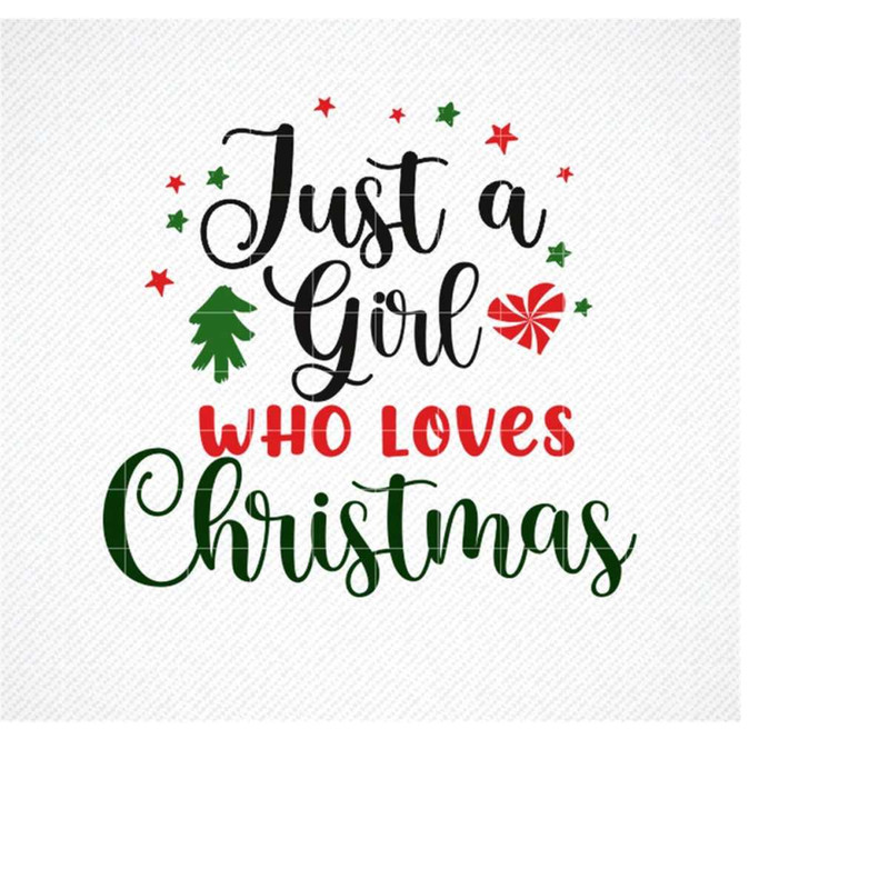 MR-3092023132230-just-a-girl-who-loves-christmas-svg-cutting-filechristmas-image-1.jpg