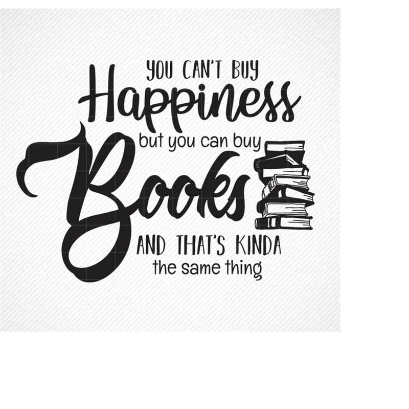 MR-3092023132648-you-cant-buy-happiness-but-you-can-buy-books-svg-image-1.jpg
