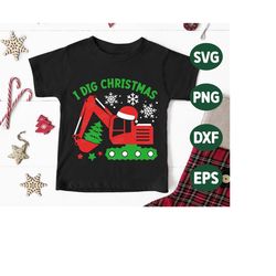 I Dig Christmas SVG, Kids Christmas SVG, Excavator Svg, Santa Hat, Boy Christmas Gift, Funny Christmas Truck Shirts, Svg