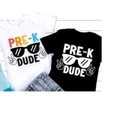 pre-k dude svg, pre-k grad svg, back to school svg, 1st day of school, shcool grade gift svg, teacher shirt, svg files f