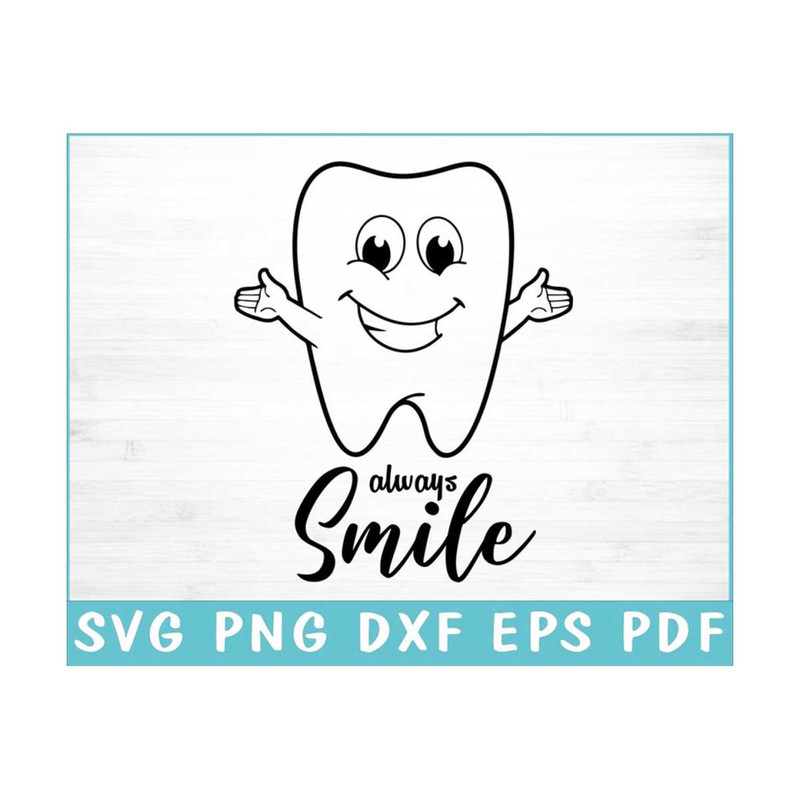 MR-3092023134749-always-smile-svg-dental-svg-teeth-svg-dental-shirt-svg-image-1.jpg