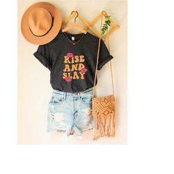rise and slay shirt, vsco shirt, aesthetic shirt, trendy shirt, women shirt, tumblr shirt,y2k shirt, y2k clothes, gift f