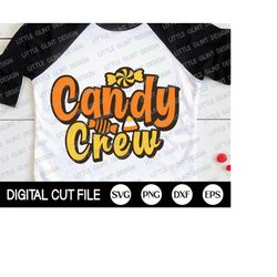 Candy Crew Svg, Trick or Treat Svg, Halloween Svg, Halloween Costume, Ghost Svg, Funny Halloween Shirt Svg, Fall, Dxf, S