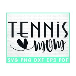 tennis mom svg file instant download, tennis mom cut file for cricut, tennis life svg, mom svg, sports mom svg, tennis m