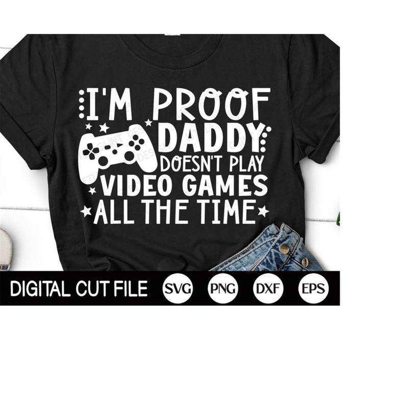 MR-3092023142210-im-proof-daddy-doesnt-play-video-games-all-the-time-image-1.jpg