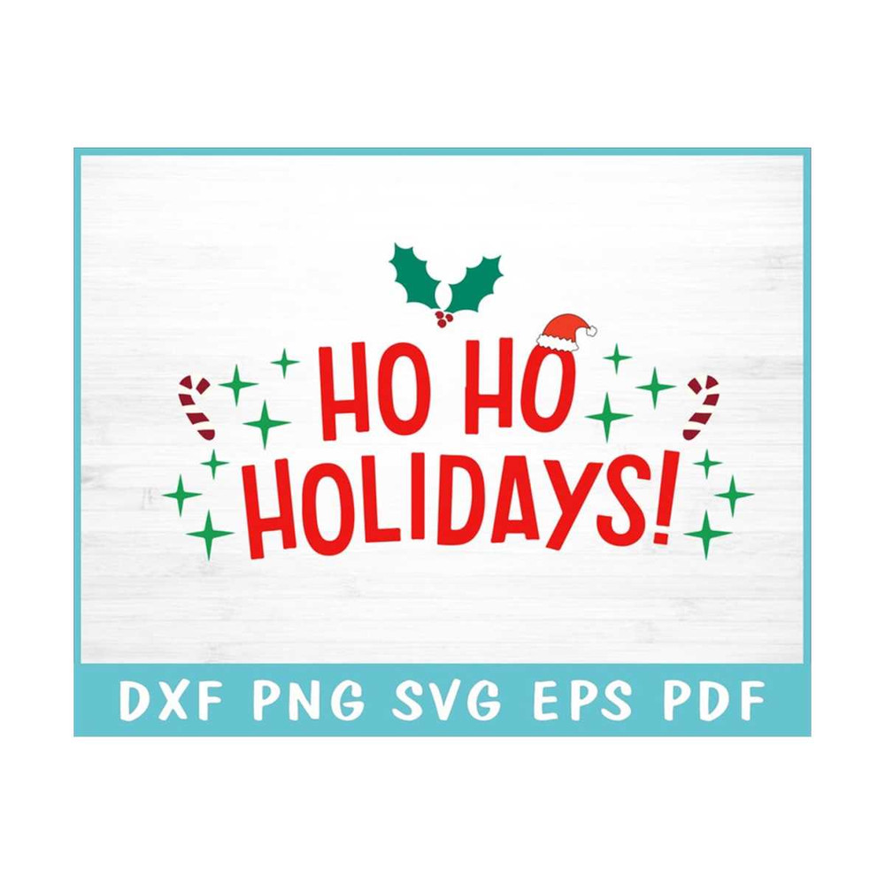MR-3092023142221-ho-ho-holidays-svg-svg-files-for-cricut-christmas-shirt-svg-christmas-gift-christmas-clipart-grinch-svg-snowflakes-svg-nativity-svg.jpg