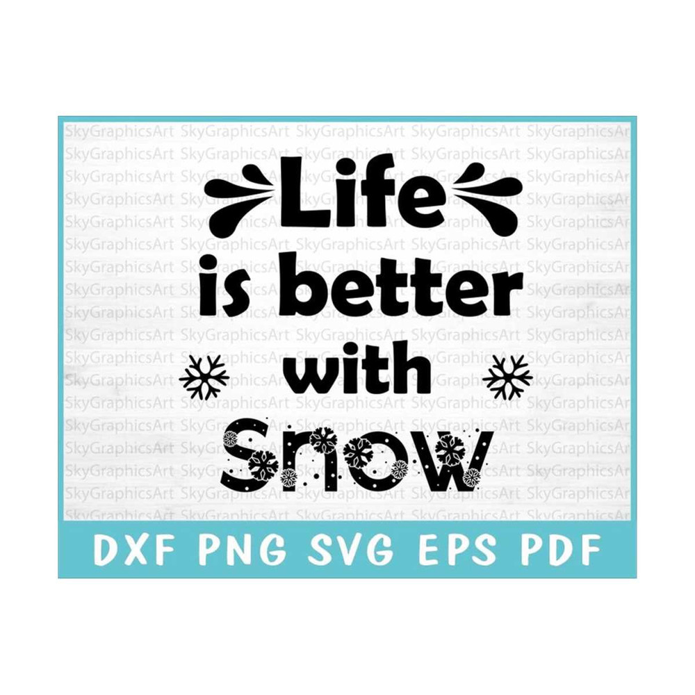 MR-309202314301-life-is-better-with-snow-svg-cut-file-for-cricut-snowy-days-svg-winter-wonderland-svg-snowfall-magic-svg-snowy-holidays-svg.jpg
