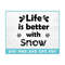 MR-309202314301-life-is-better-with-snow-svg-cut-file-for-cricut-snowy-days-svg-winter-wonderland-svg-snowfall-magic-svg-snowy-holidays-svg.jpg