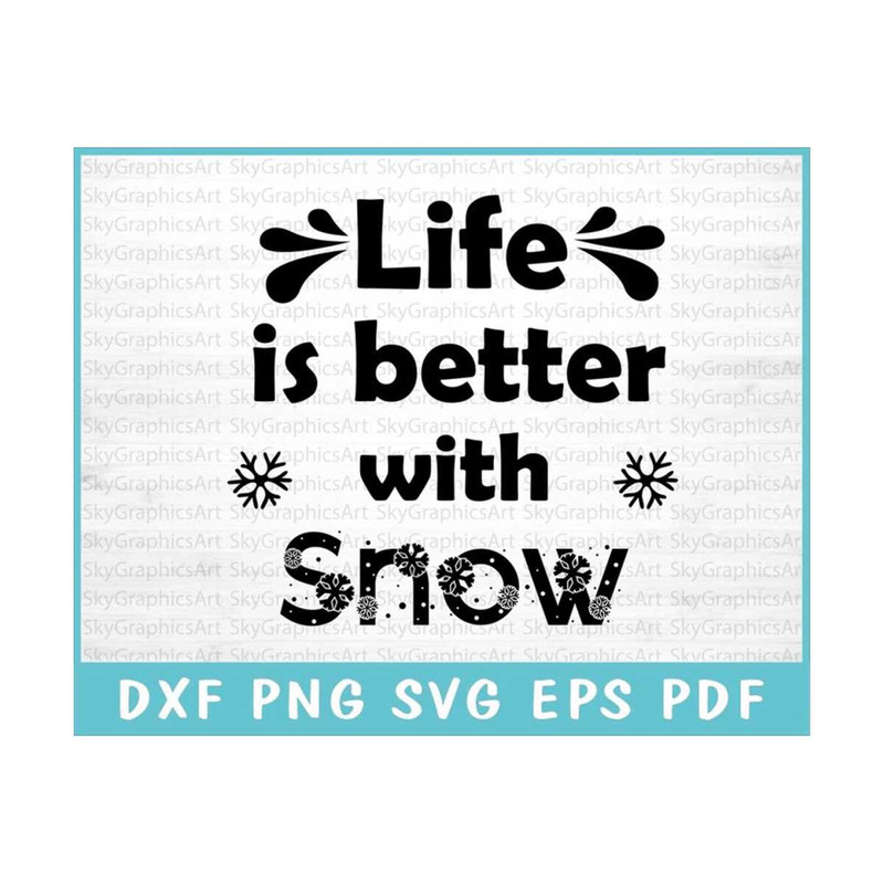 MR-309202314301-life-is-better-with-snow-svg-cut-file-for-cricut-snowy-days-svg-winter-wonderland-svg-snowfall-magic-svg-snowy-holidays-svg.jpg