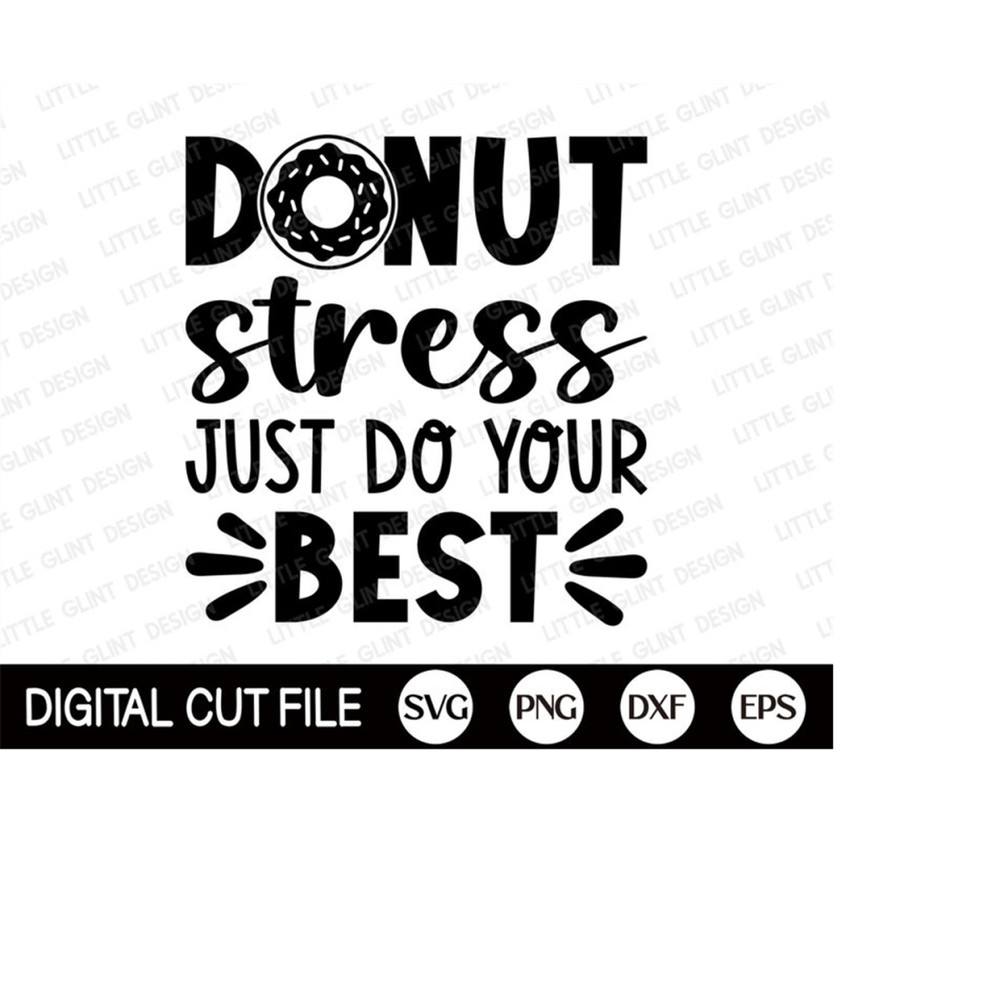 MR-3092023144356-donut-stress-just-do-your-best-svg-test-day-svg-testing-image-1.jpg