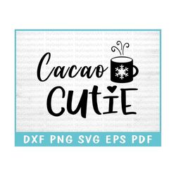 cacao cutie svg cut file for cricut, sweet holiday svg, holiday cacao svg, winter warmth svg, cute cocoa svg, hot chocol