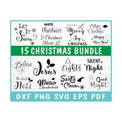15 merry christmas svg bundle, let it snow svg, santa claus svg, good night svg, believe svg, christmas png sublimation,