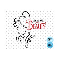 im his beauty svg, beauty beast svg, beauty svg