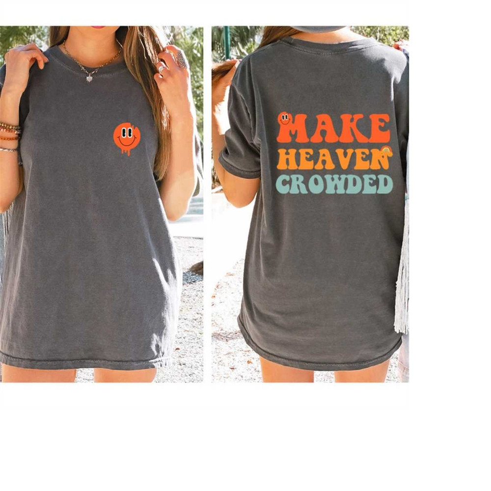 MR-3092023151224-comfort-colors-make-heaven-crowded-shirt-christian-shirt-for-image-1.jpg
