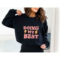 doing my best hoodie, trendy sweatshirt, aesthetic hoodie, women sweater, y2k hoodie,positivity hoodie, vsco girl hoodie