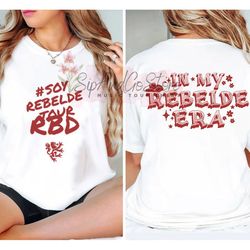 In My Rebelde Era Shirt, RBD Soy Rebelde Tour 2023 T-Shirt, Besame Sin Miedo Tee, Generacion Rebelde