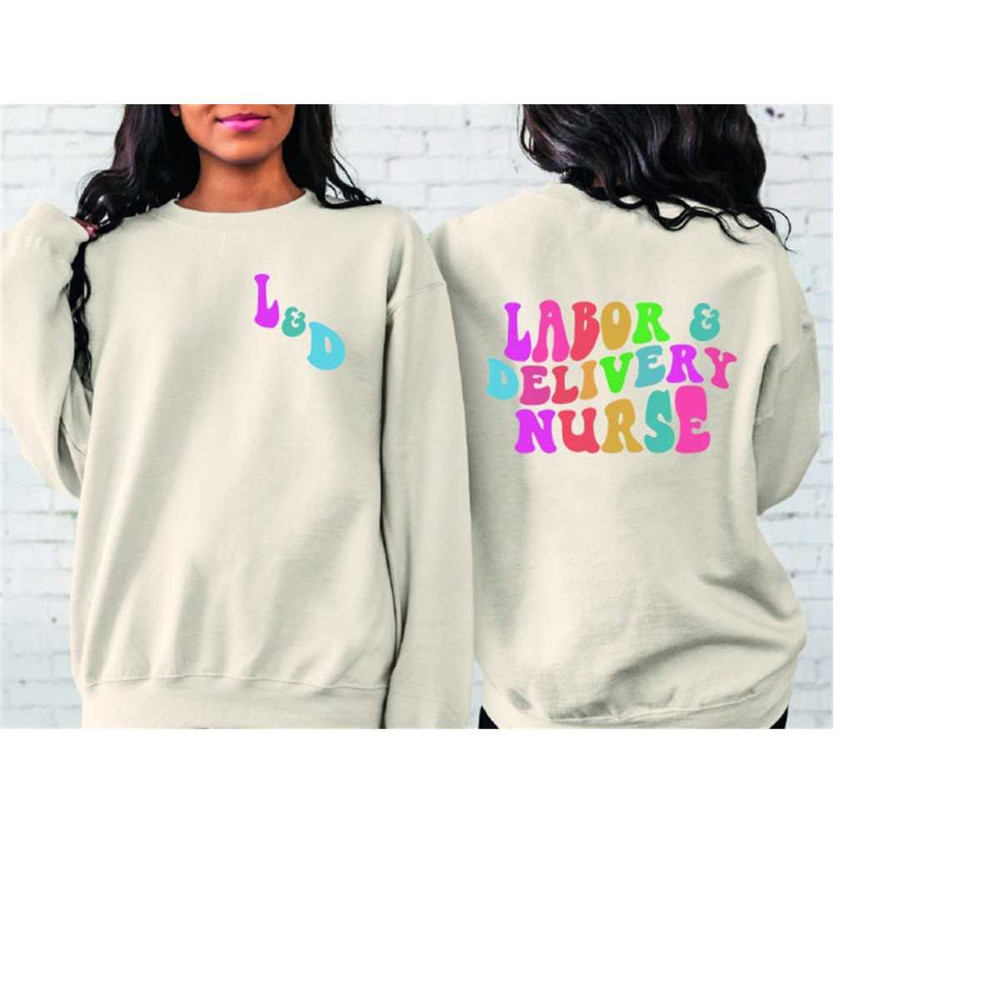 MR-3092023152613-groovy-ld-nurse-sweatshirt-labor-and-delivery-new-future-image-1.jpg
